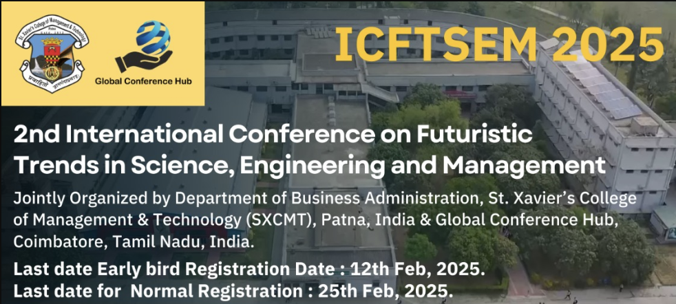 2nd International Conference on Futuristic Trends in Science, Engineering, and Management (ICFTSEM) 2025 International Conference Poster